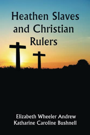 Heathen Slaves and Christian Rulers
