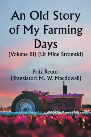An Old Story of My Farming Days (Volume III) (Ut Mine Stromtid)
