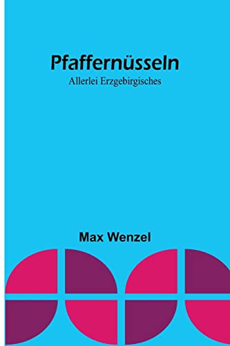 Pfaffernüsseln Allerlei Erzgebirgisches
