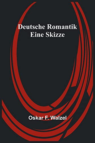 Deutsche Romantik Eine Skizze