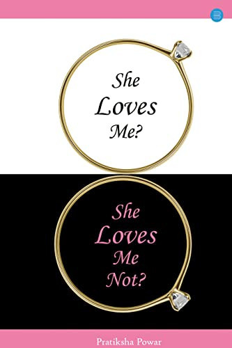 She loves me, She loves me Not?: A Gen-Z love story