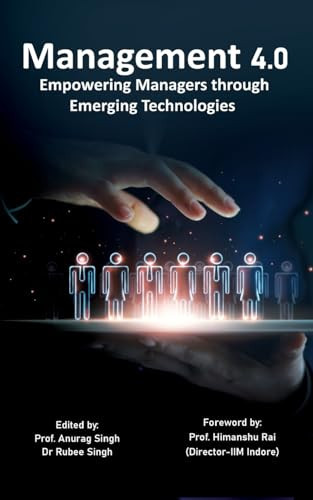Management 4.0 Empowering Managers Through Emerging Technologies