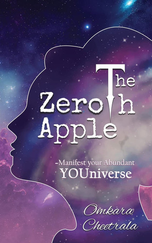 The Zeroth Apple Manifest Your Abundant YOUniverse
