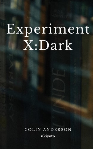Experiment X: Dark