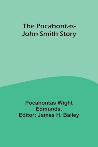 The Pocahontas-John Smith Story