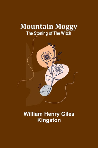 Mountain Moggy The Stoning of the Witch