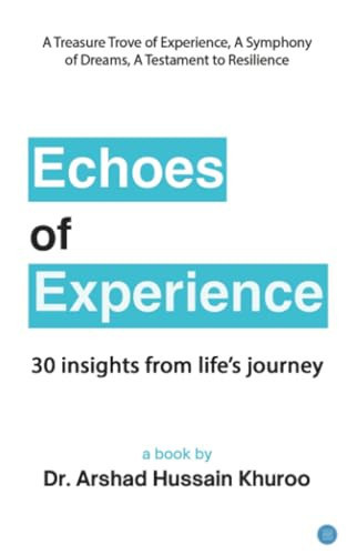 Echoes of Experience: 30 Insights from Life’s Journey