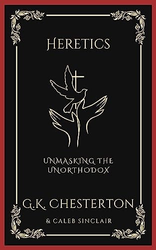 Heretics: Unmasking the Unorthodox