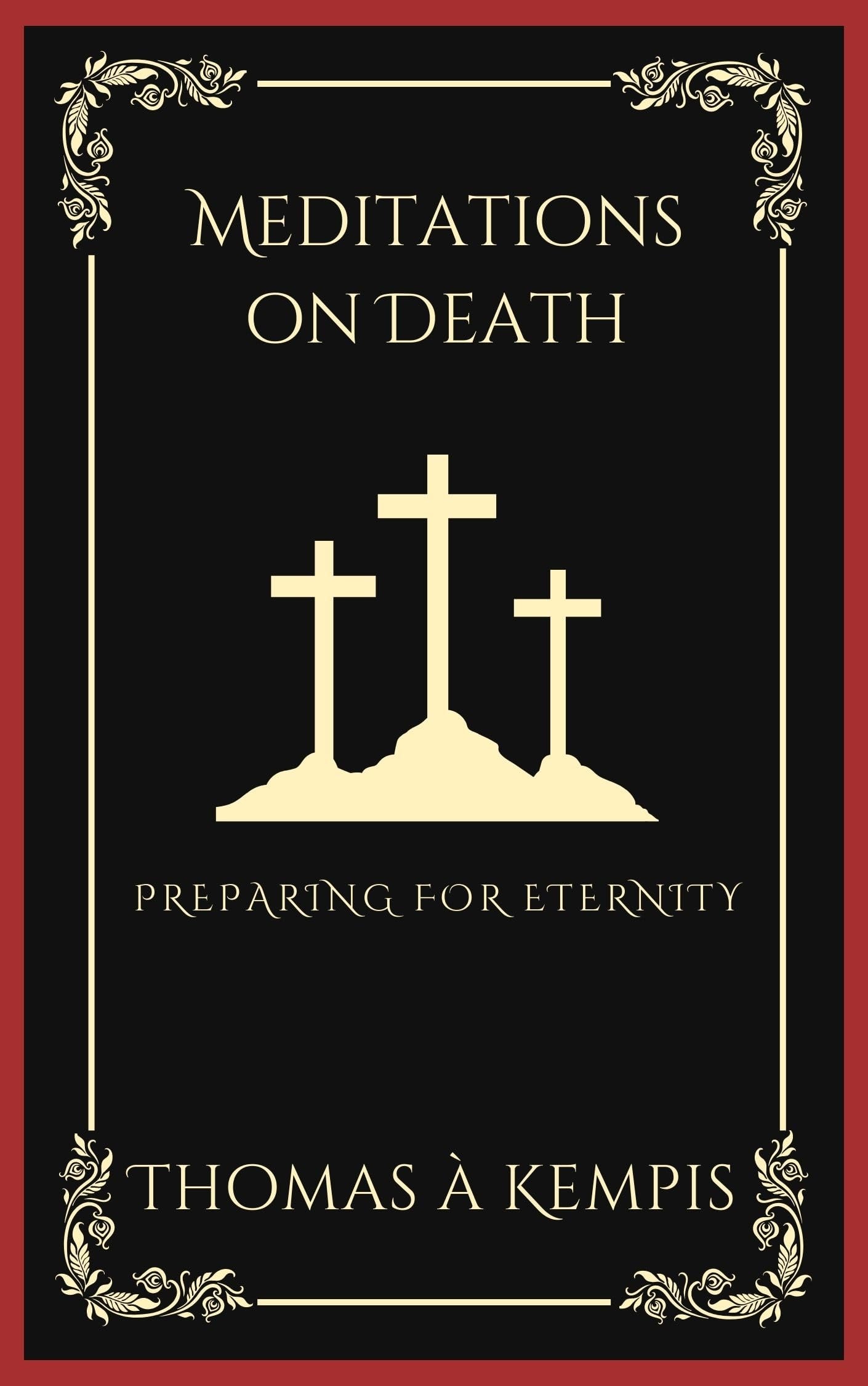 Meditations on Death: Preparing for Eternity (Grapevine Press)