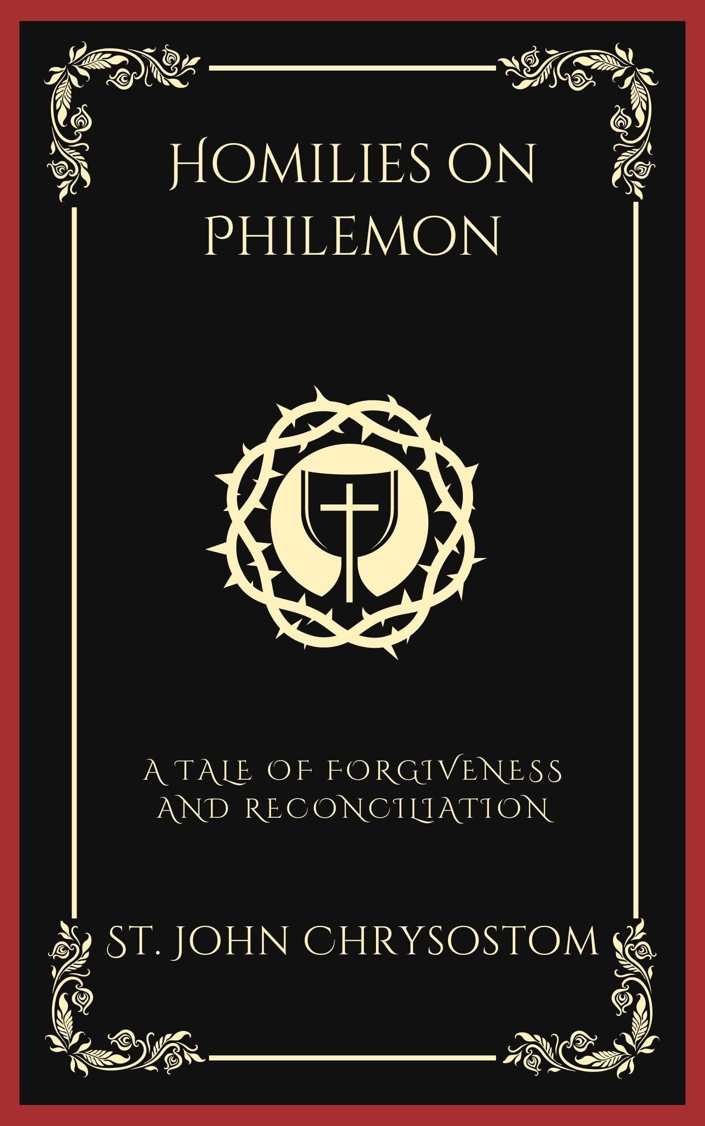 Homilies on Philemon: A Tale of Forgiveness and Reconciliation (Grapevine Press)