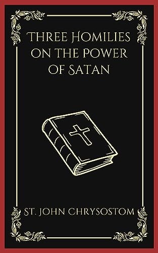 Three Homilies on the Power of Satan (Grapevine Press)