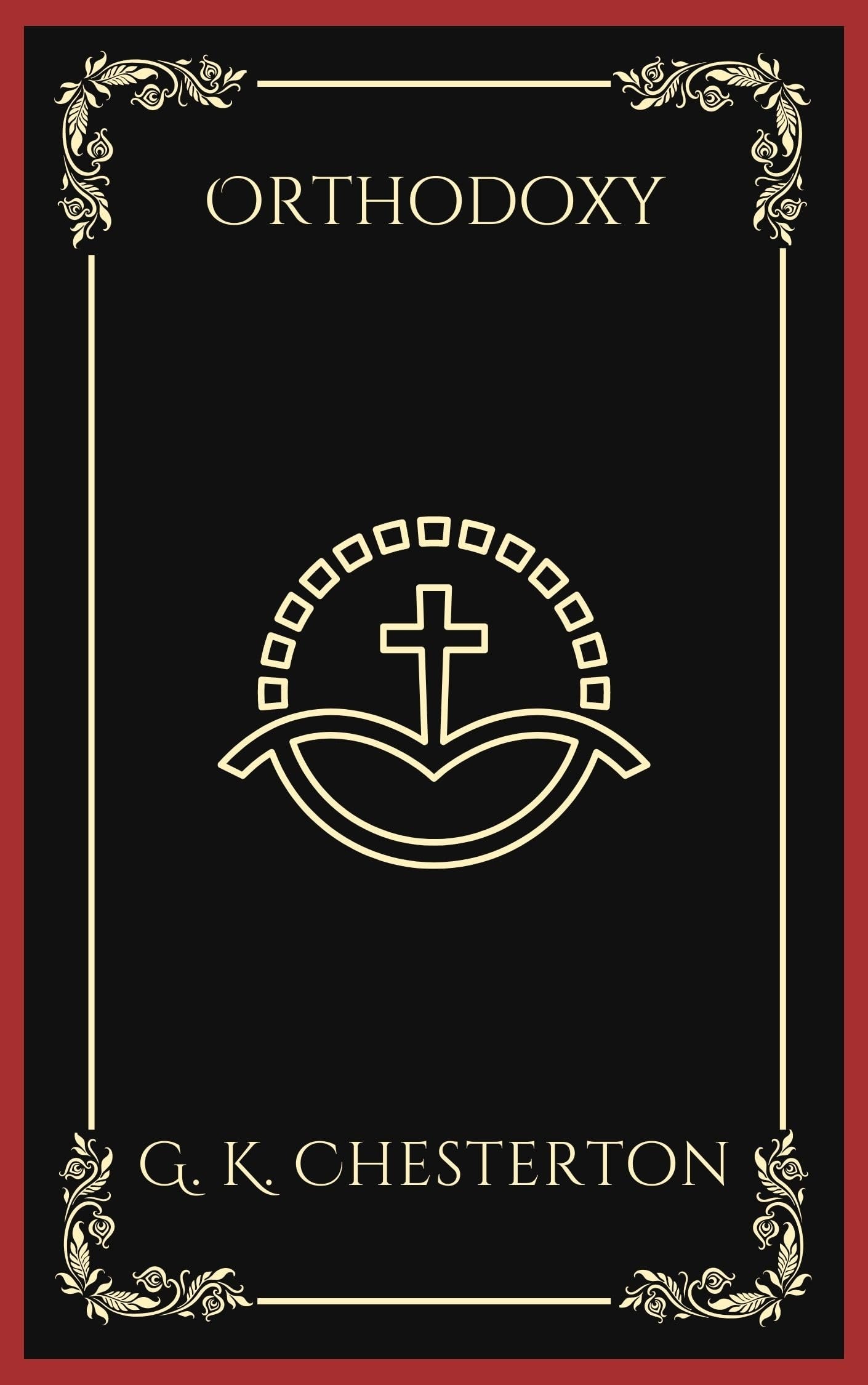 Orthodoxy: Foundations of Christian Truth