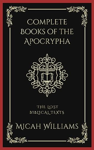 Complete Books of the Apocrypha: The Lost Biblical Texts (Grapevine Press)