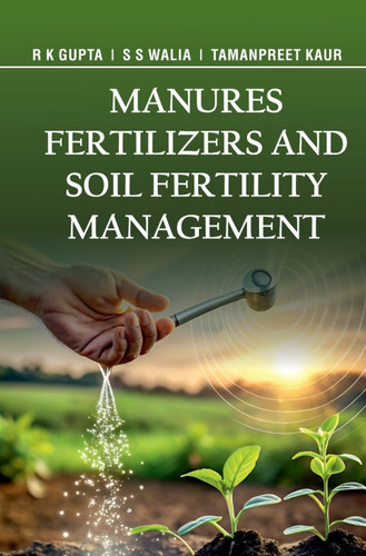Manures Fertilizers and Soil Fertility Management