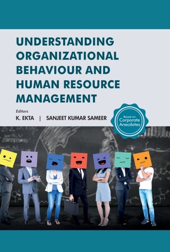 Understanding Organizational Behaviour and Human Resource Management Based on Corporate Anecdotes