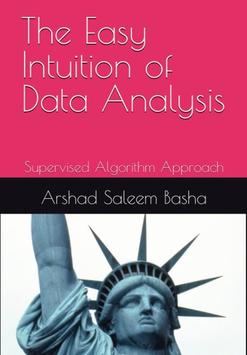 The Easy Intuition of Data Analysis: Supervised Algorithm Approach