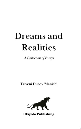 Dreams and Realities by Triveni 'Manish' Dubey