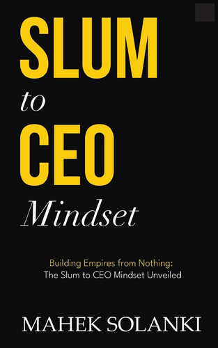 Slum to CEO Mind Set