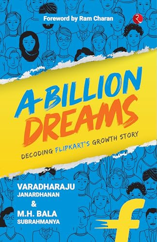 A Billion Dreams Decoding Flipkart's Growth Story