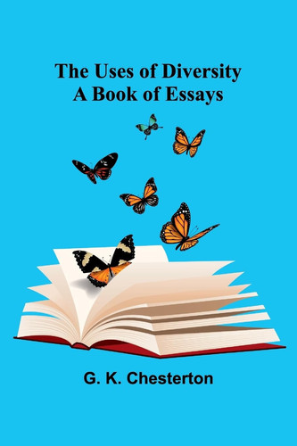 The Uses of Diversity A Book of Essays