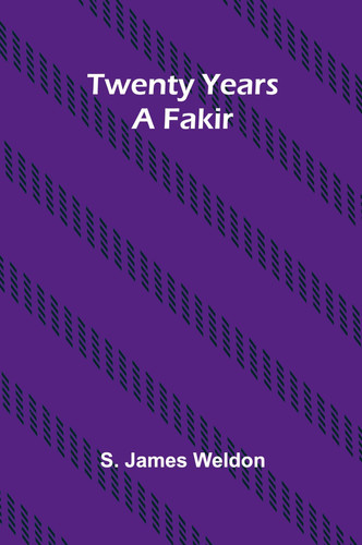 Twenty Years a Fakir
