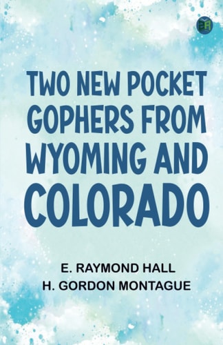 Two New Pocket Gophers from Wyoming and Colorado