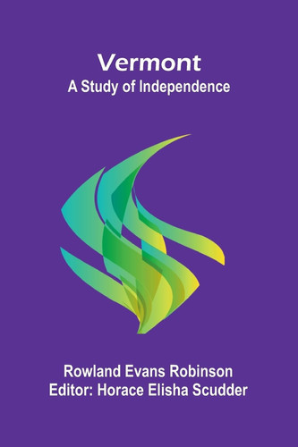 Vermont A Study of Independence