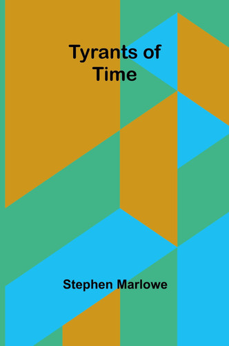 Tyrants of Time
