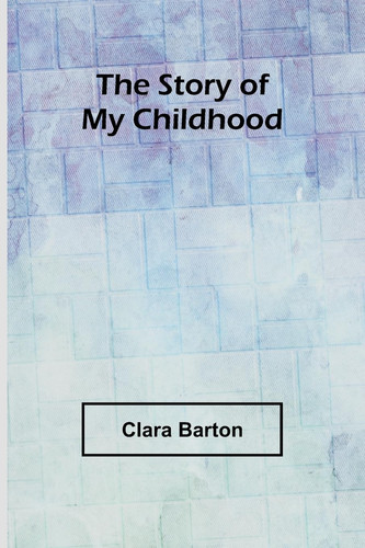 The Story of My Childhood