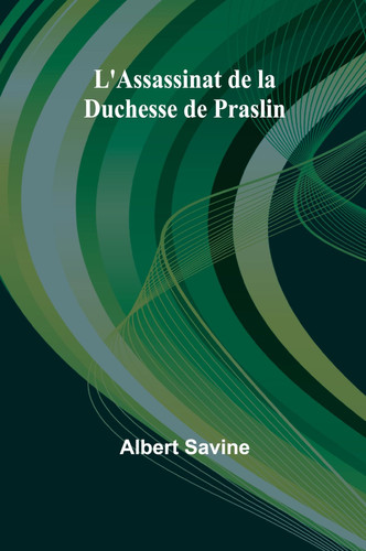 L'Assassinat de la Duchesse de Praslin