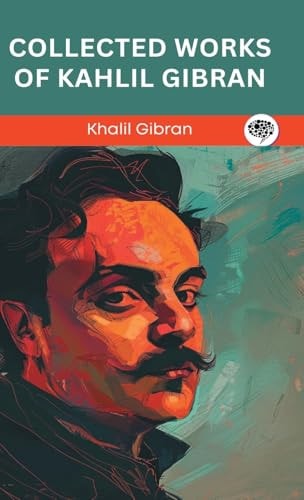 Collected Works of Kahlil Gibran