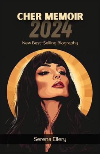 Cher Memoir 2024: New Best-Selling Biography: Iconic Books from Iconic Artists and Actors