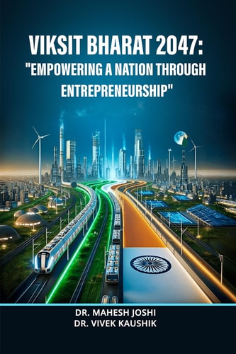 Viksit Bharat 2047: Empowering a Nation Through Entrepreneurship