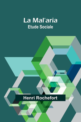La Mal'aria Etude Sociale
