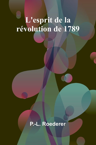 L'esprit de la révolution de 1789