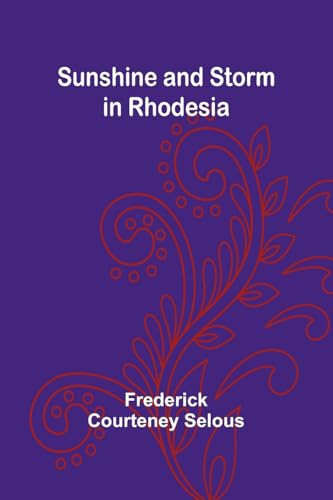 Sunshine and Storm in Rhodesia