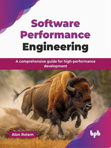 Software Performance Engineering A comprehensive guide for high-performance development (English Edition)
