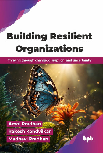 Building Resilient Organizations: Thriving through change, disruption, and uncertainty (English Edition)