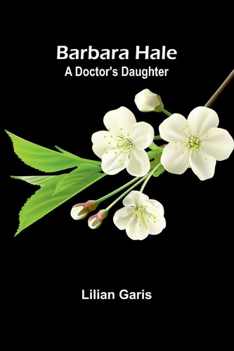 Barbara Hale A Doctor's Daughter