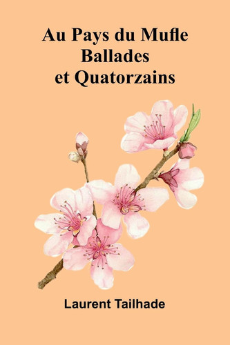 Au Pays du Mufle Ballades et Quatorzains