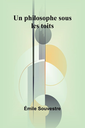 Un philosophe sous les toits