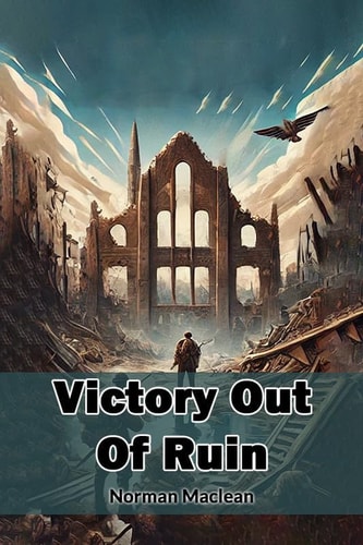 Victory Out Of Ruin