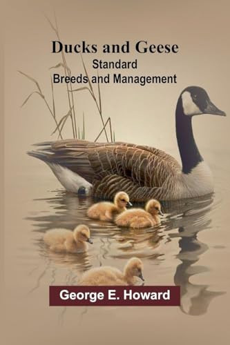 Ducks and Geese Standard Breeds and Management
