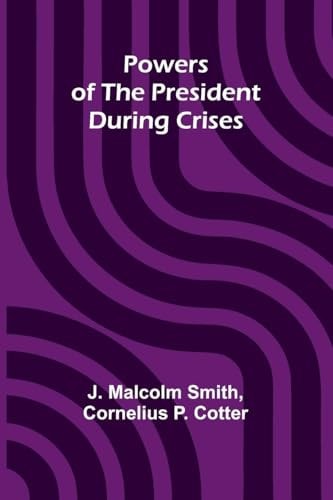 Powers Of The President During Crises