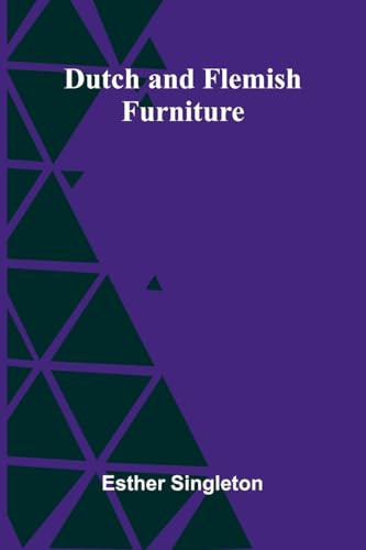 Dutch and Flemish Furniture