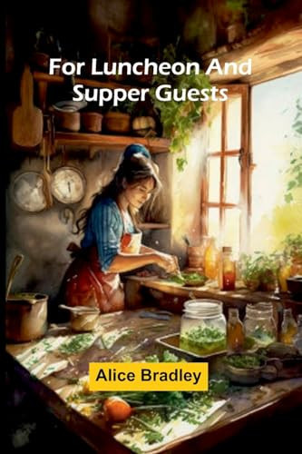 For Luncheon and Supper Guests