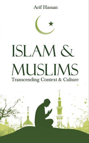 Islam & Muslims Transcending Context & Culture