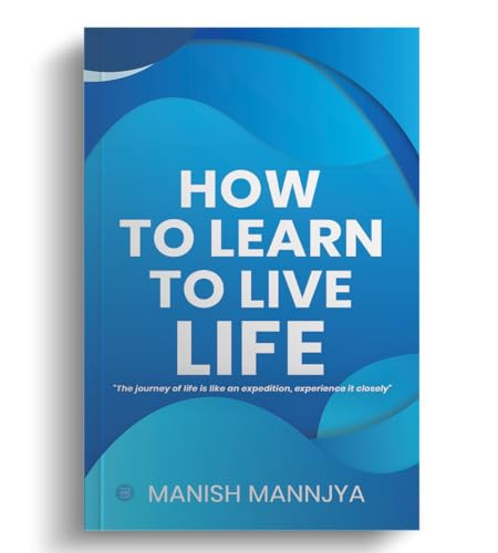 How to learn to live life