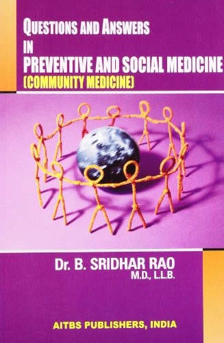 Questions and Answers in Preventive and Social Medicine (community Medicine)