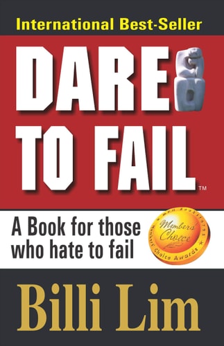 Dare To Fail: A Book For Those Who Hate To Fail!